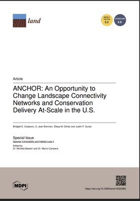 ANCHOR: An Opportunity to  Change Landscape Connectivity  Networks and Conservation  Delivery At-Scale in the U.S.
