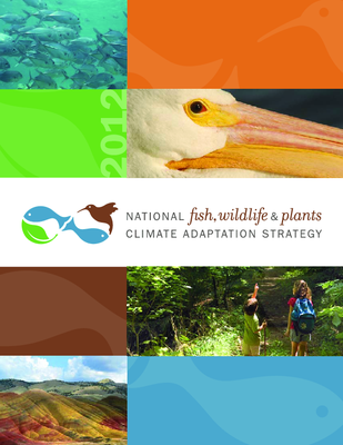 National Fish, Wildlife, & Plants Climate Adaptation Strategy